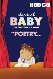 Classical Baby I'm Grown Up Now: The Poetry Show