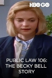 Public Law 106: The Becky Bell Story