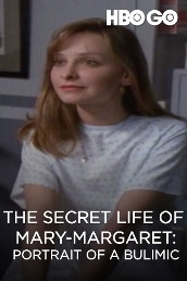 The Secret Life Of Mary-Margaret: Portrait Of A Bulimic