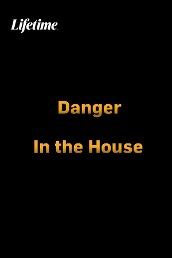 Danger In The House